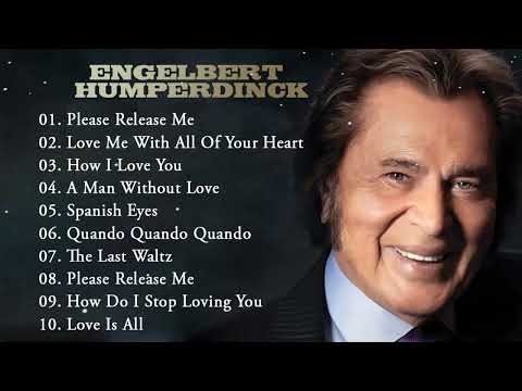 Engelbert Humperdinck Greatest Hits Collection 2023 - Best Engelbert Humperdinck Songs Of All Time