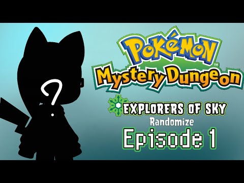 Randomize Start | Pokemon Mystery Dungeon : Explorater of Sky #1