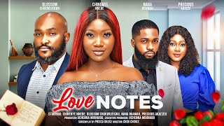 LOVE NOTES - CHINENYE NNEBE, BLOSSOM CHUKWUJEKWU, NANA BOAMAH, PRECIOUS latest 2024 nigerian movies