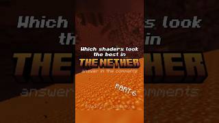 The last one looks unreal 💀🔥 Nether shaders