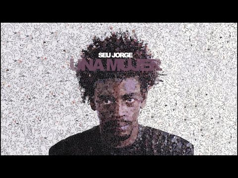Seu Jorge - Una Mujer (Official Audio)