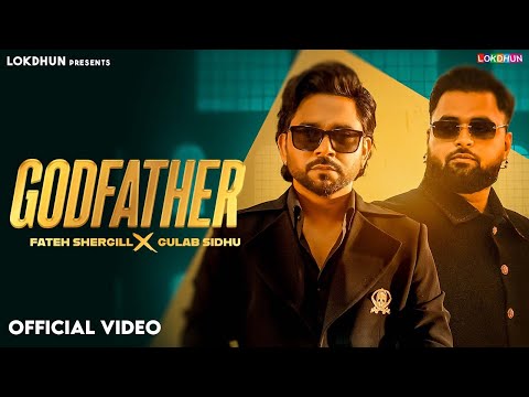 GODFATHER - ( Official Video ) | Fateh Shergill | Gulab Sidhu | New Punjabi Songs 2025 | Lokdhun
