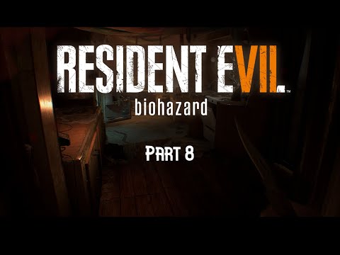 Let's Play Resident Evil 7 pt. 8