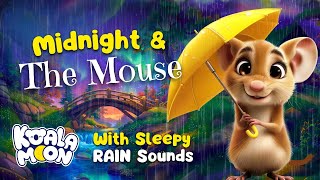 RAIN and Storytelling: Midnight and the Mouse 🐭☔️ Cozy Kids Bedtime Stories | With Rain Sleep Sounds