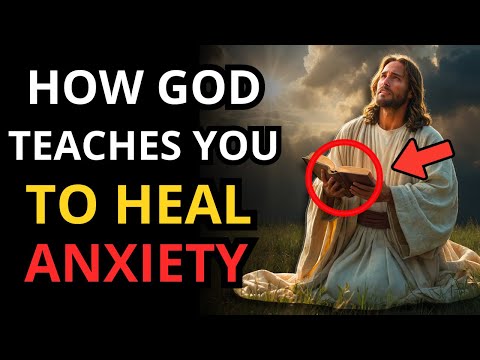 DISCOVER HOW GOD TEACHES YOU TO HEAL ANXIETY IN A SIMPLE AND POWERFUL WAY