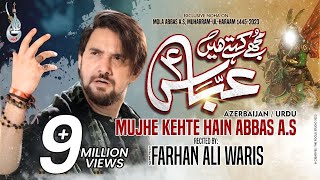 Mujhe Kehte Hain Abbas | Farhan Ali Waris | Azarbaijani | اردو -  آزربائجانی | 2023 |  1445 |