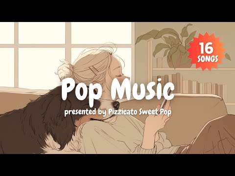 [Pop Music] Relax with Cute and Stylish Pop Tunes! - Pizzicato Sweet Pop