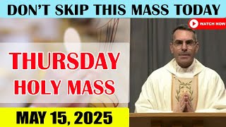 THURSDAY Catholic Mass Today | Daily TV Mass, Thursday May 15, 2025