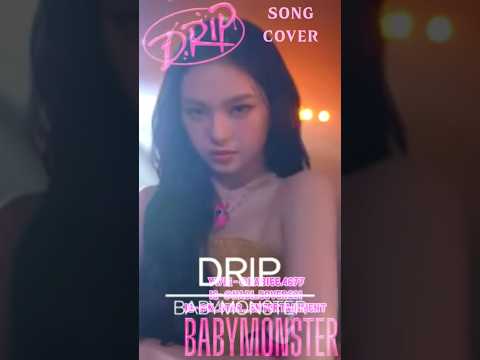 Drip song cover #babymonster #asa #chiquita #rora #rami #roka #ahyeon #pharita #yg #fyp #songcover