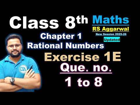 Class 8 Maths | RS Aggarwal | Chapter 1 - Rational Numbers | Exercise 1E | Questions 1 to 8