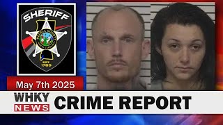 TWO SUSPECTS WANTED FOR B&E AND ASSAULT ARRESTED | WHKY News -- Crime Report: Wednesday, 05/07/2025