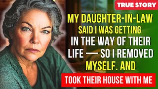 A TRUE STORY FROM OHIO 👩‍🦳💘 My Daughter-In-Law Said I Was Getting In The Way Of Their Life — So I