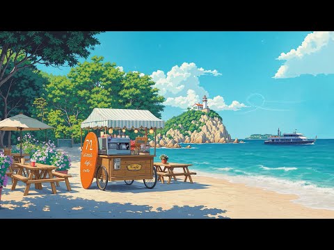 Lofi Café by the Sea ☕ Relaxing Lofi Beats for Sunny Mornings ☀️ Lofi Hip Hop Mix to Study, Relax