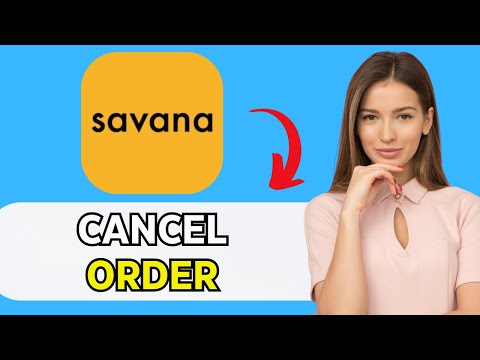 NEW! HOW TO CANCEL SAVANA ORDER IN 2025! EASY GUIDE!