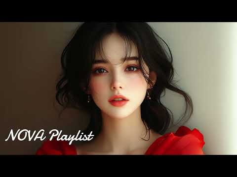 NOVA:Playlist / romantic / Cozy Music / relax  #lofimusic ,#lovesong, #relaxing #playlist