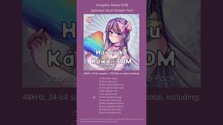 Harajuku Kawaii EDM Free Japanese Vocal Sample Pack | Free Japanese Acapella