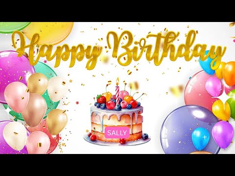 Happy Birthday Sally!!! Birthday Song