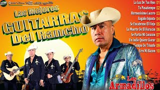 Los Armadillos de la Sierra Mix Exitos🎸 Los Mejores Canciones de Corridos Y Rancheras con Guitarras