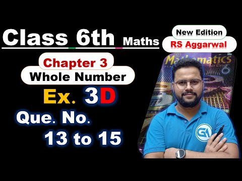 Class 6 Maths | RS Aggarwal (New Edition) | Chapter 3 Whole Numbers Exercise 3D | Questions 13 to 15