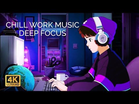 Chill Work Music — Deep Focus and Productivity Mix for Programming — Enhance Your Concentration