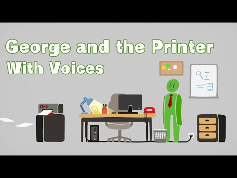 George and the Printer WITH VOICES