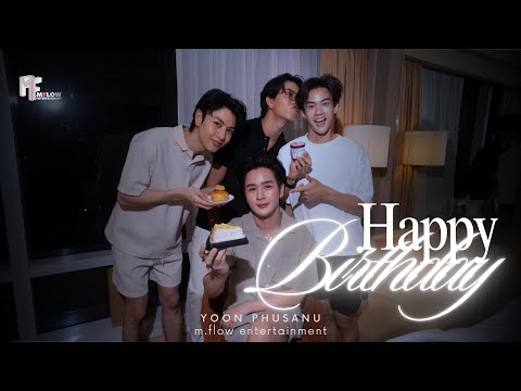 Happy Birthday เฮียไท | YOON PHUSANU