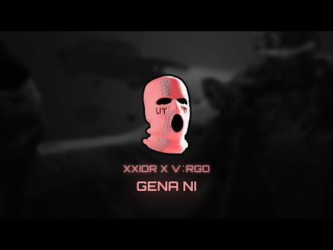 XXIOR x V:RGO - GENA NI