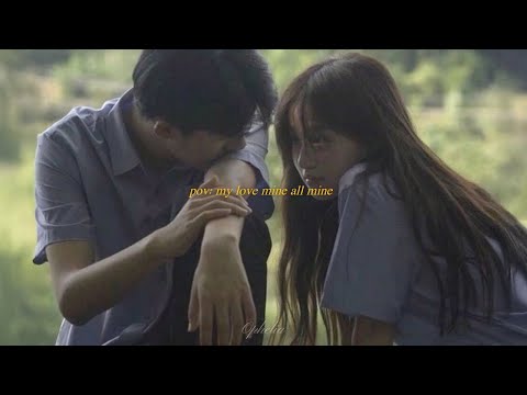 pov: my love mine all mine [playlist]