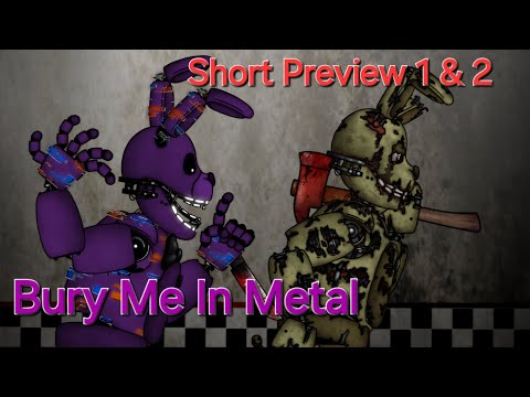 [Minor Flashing Lights] Bury Me In Metal SHORT - Preview 2 {FNaF 3/DC2}