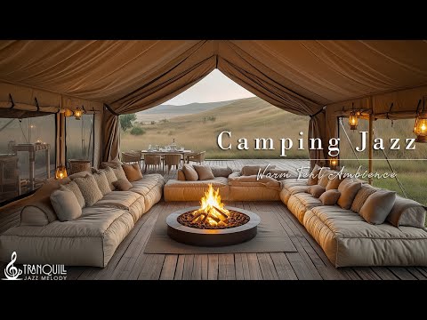 Positive Morning Camping Jazz | Summer Camping In Savanna with Tranquill Jazz to Work, Study & Chill