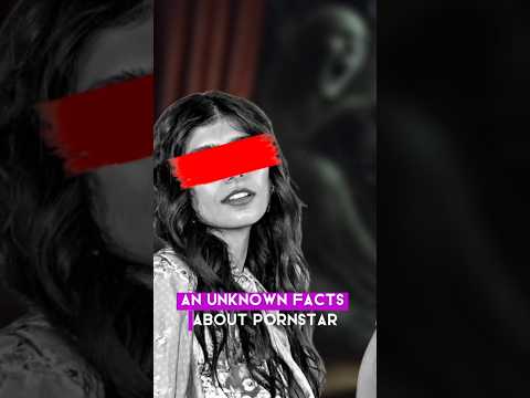 unknown facts about porn star #pornstar #reallife