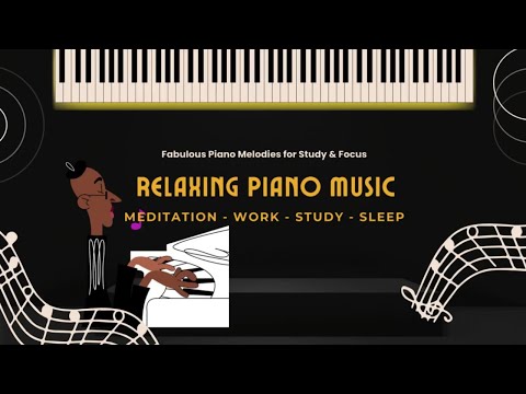 Relaxing Piano Music for Work, Study or Sleep