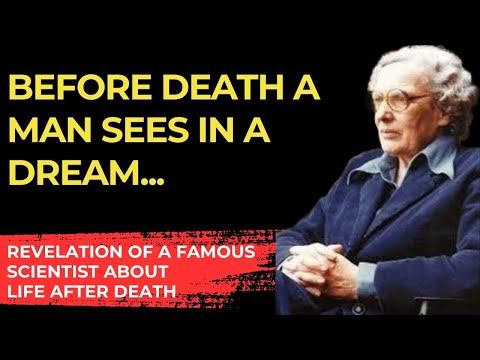Scientists believe that BEFORE DEATH, the psyche reveals the Secret of the Afterlife!