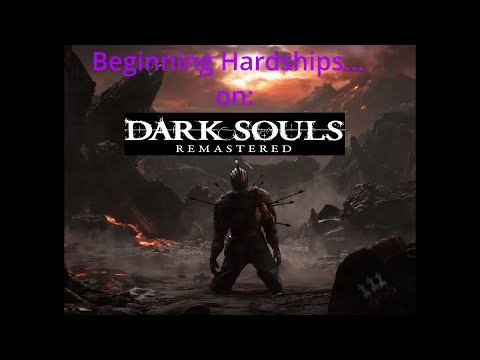 Dark's Beginning Hardships on Dark Souls.