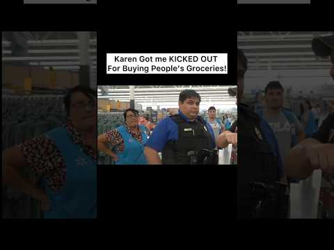 Karen Got me KICKED OUT For Buying People’s Groceries!