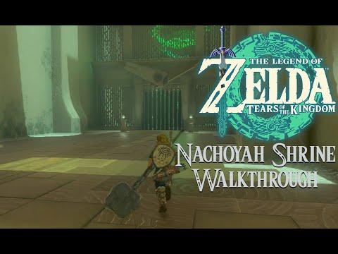 Tears of the Kingdom Nachoyah Shrine Walkthrough