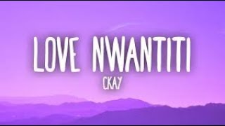 ckay- love nwantiti (lyrical )video | #ckay #ckaylovenwantitilyrics  #ckaylovenwantiti