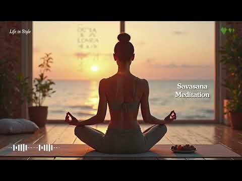 Savasana Meditation Calm and Relaxing｜Relax Mind Body｜ Inner Peace #meditationmusic #relaxingmusic
