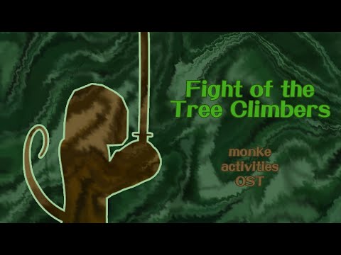 [Original] Fight of the Tree Climbers [monke activities OST]