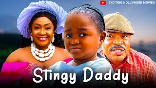 STINGY DADDY - Ebube Obio, Lizzy Gold, Victor Osuagwu | Nigerian Movies 2024 Latest Full Movies