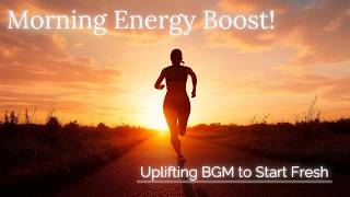 ☀️ Energizing Morning BGM | Refresh Your Mind & Start Your Day Right!