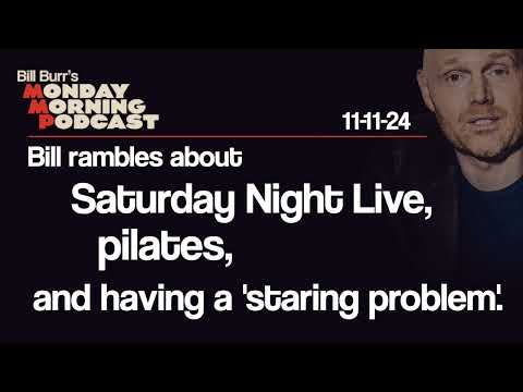 Monday Morning Podcast 11-11-24 | Bill Burr