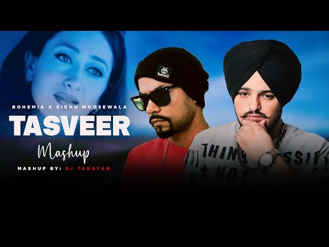 Tasveer - Mashup | Bohemia X Sidhu Moosewala | Dj Tanayan | Latest Punjabi Song