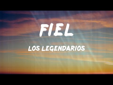 Los Legendarios - Fiel (Letras)