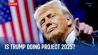 Is Donald Trump enacting Project 2025?