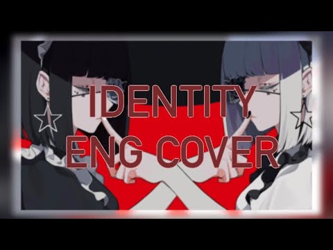IDENTITY - ENG COVER // CREDITS IN VIDEO / DESCRIPTION