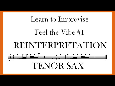 FEEL THE VIBE # 1 - TENOR SAX - REINTERPRETATION