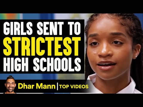 Girls Sent To Strictest High Schools | Dhar Mann