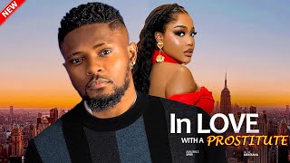 IN LOVE WITH A PROSTITUTE- Maurice Sam & Uche Montana 2025 Latest Nigerian Movie