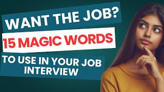 15 Powerful Words to Instantly Impress in Job Interviews!